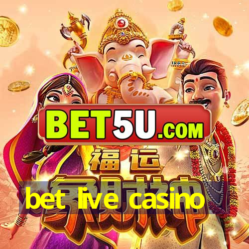 bet live casino